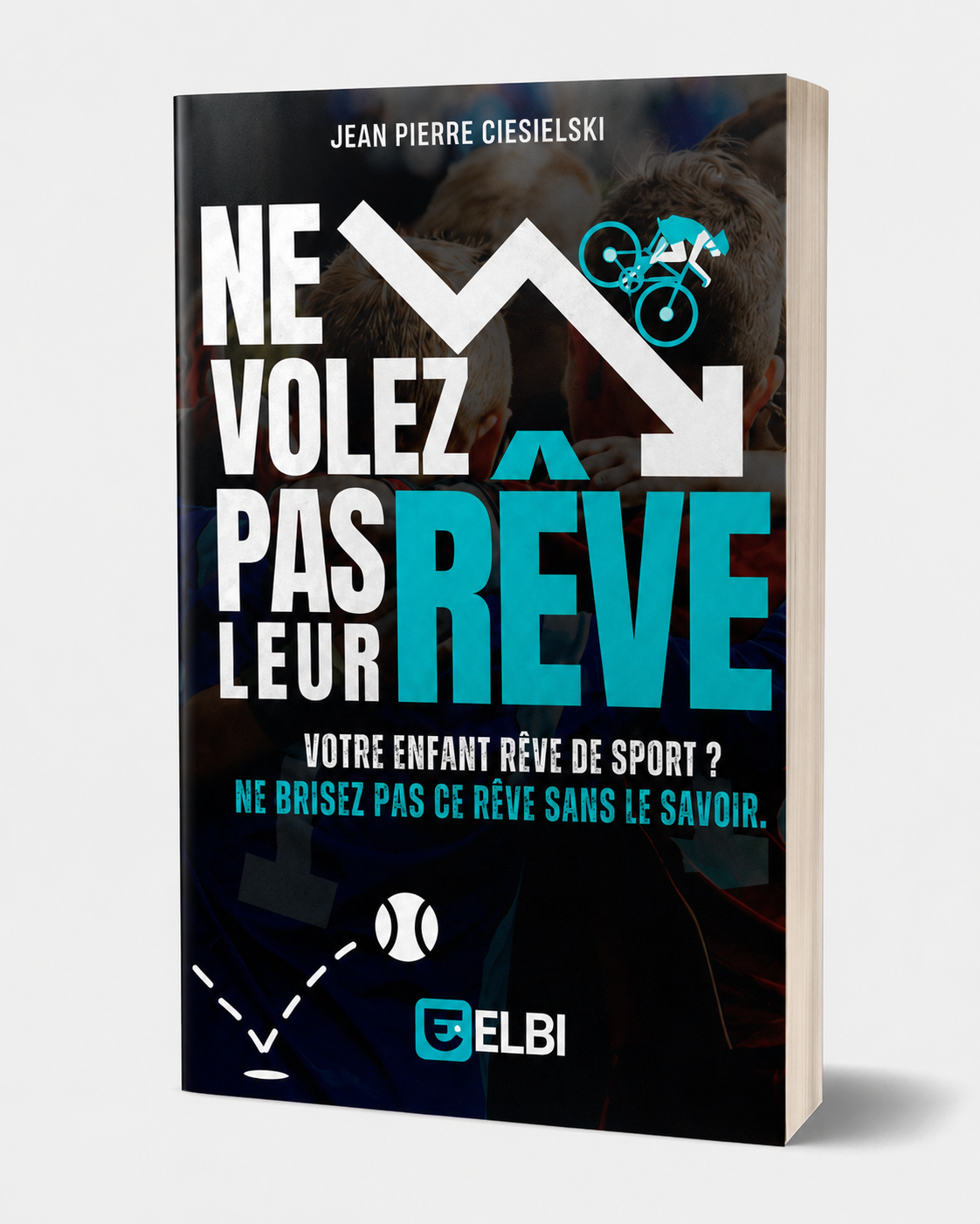 Cover of Ne Volez Pas Leur Rêve by Jean Pierre Ciesielski